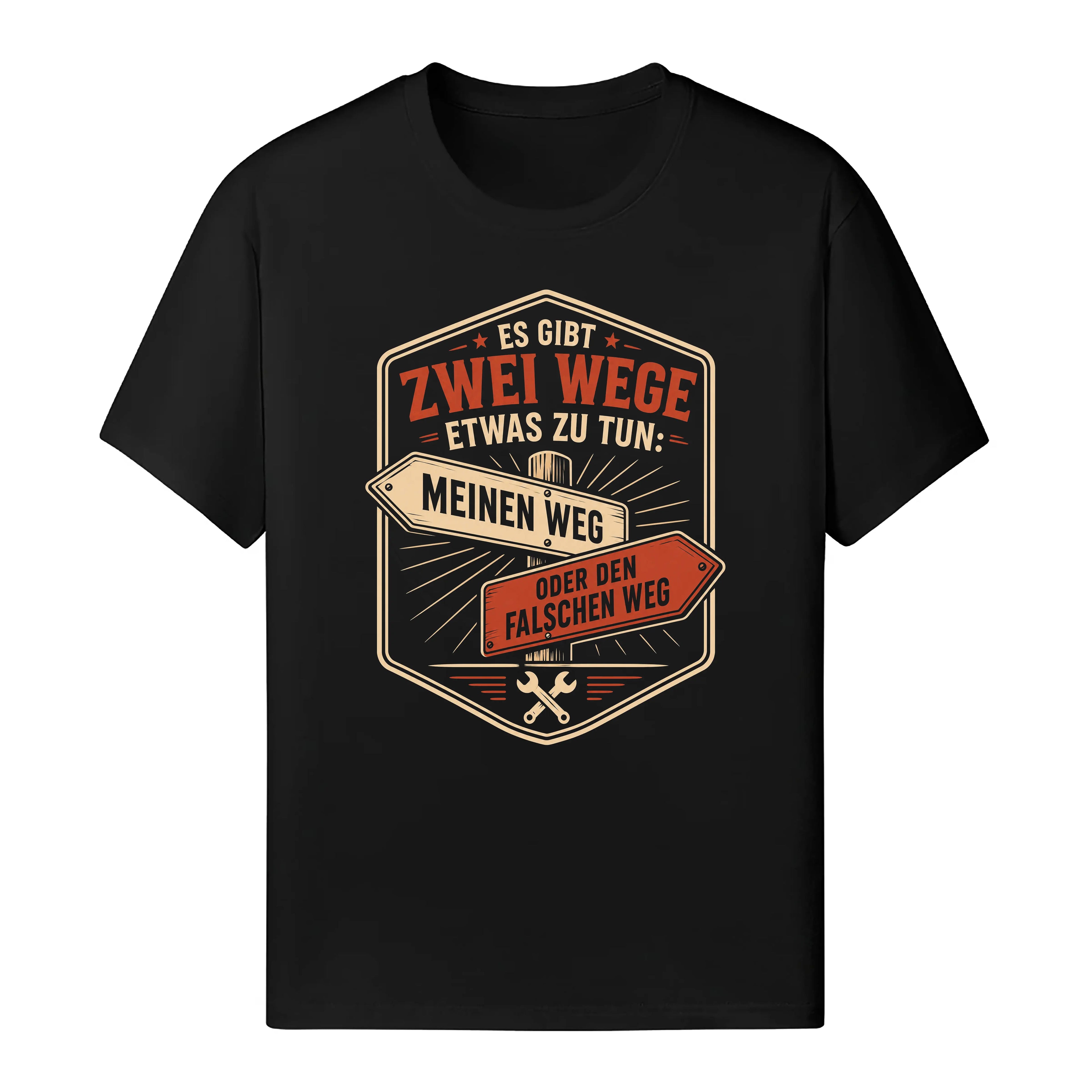 Meinen Weg Oder Den Falschen - Handwerker T-Shirt
