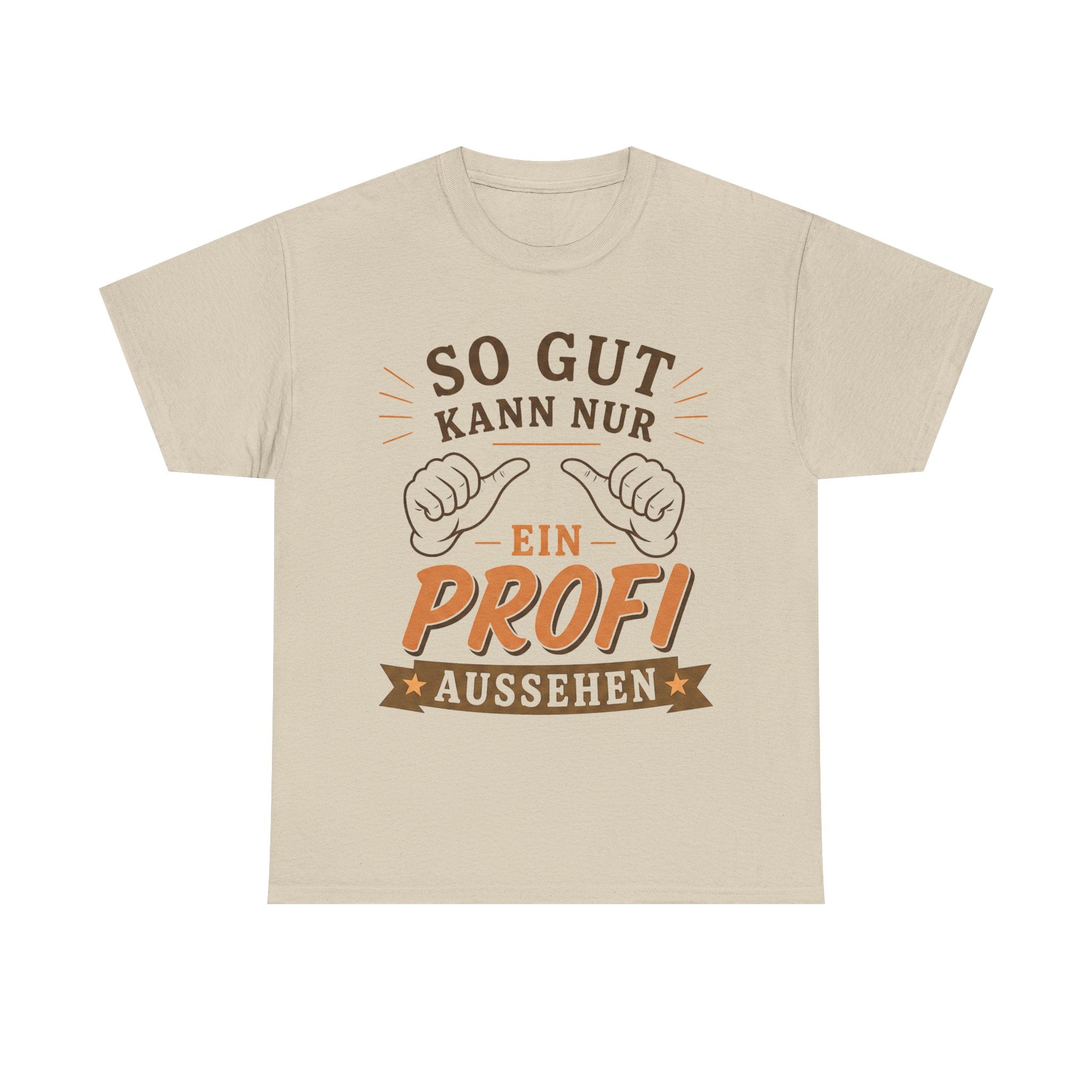 So Gut Kann Nur Ein Profi Aussehen - Handwerker T-Shirt