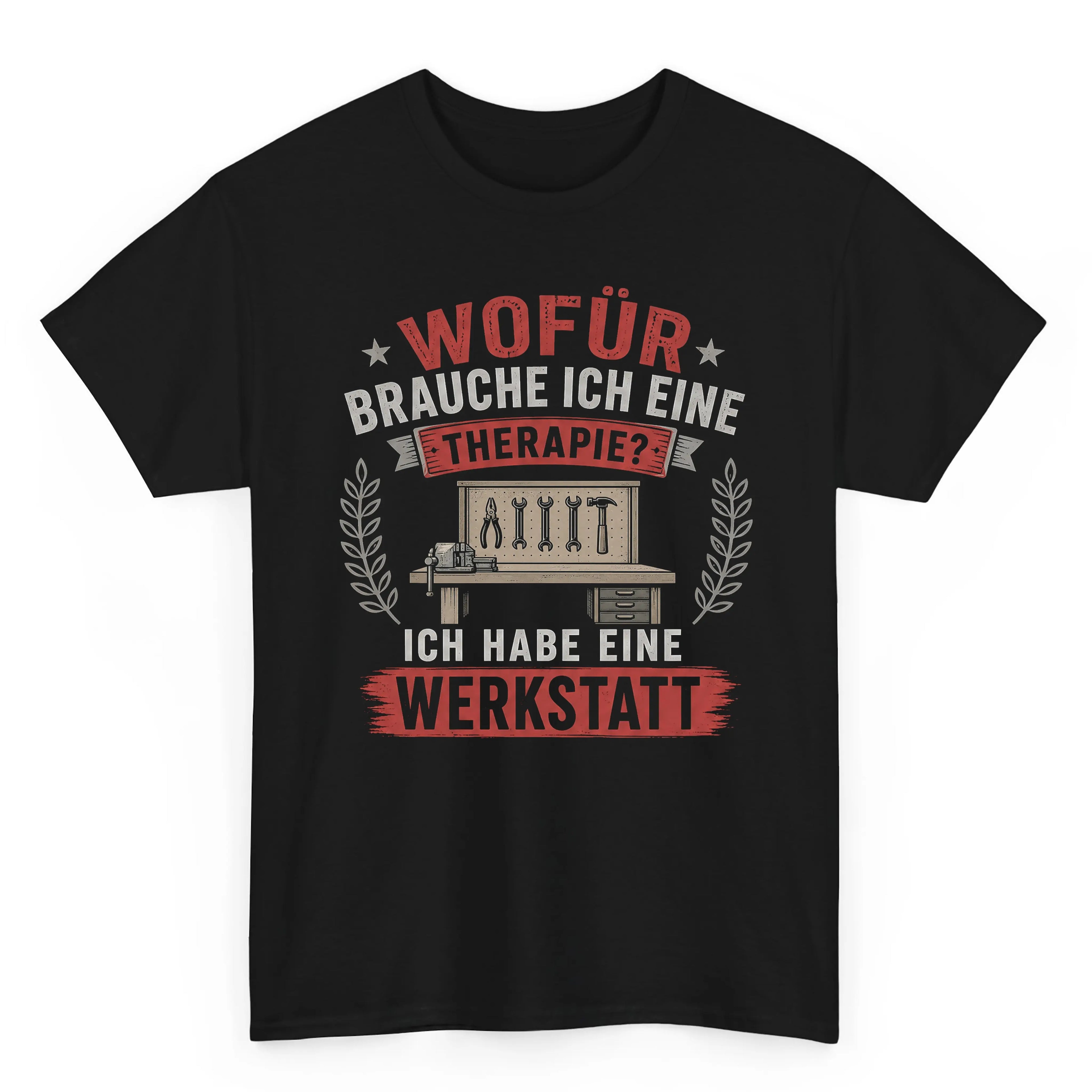 Wofür Therapie? Ich Habe Eine Werkstatt - Handwerker T-Shirt