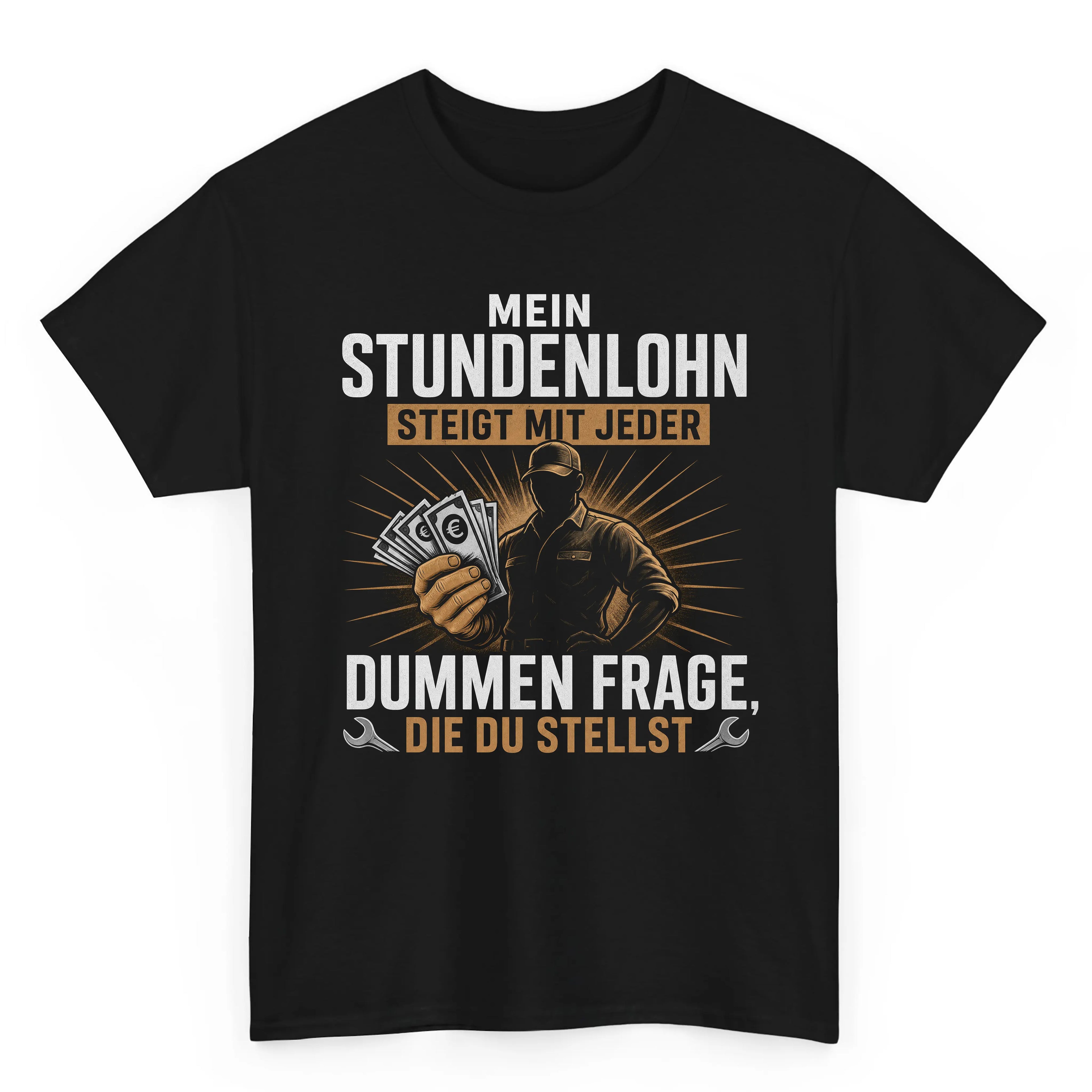 Mein Stundenlohn Steigt Mit Jeder Dummen Frage - Handwerker T-Shirt