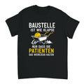 Baustelle Ist Wie Klapse - Lustiges Handwerker T-Shirt