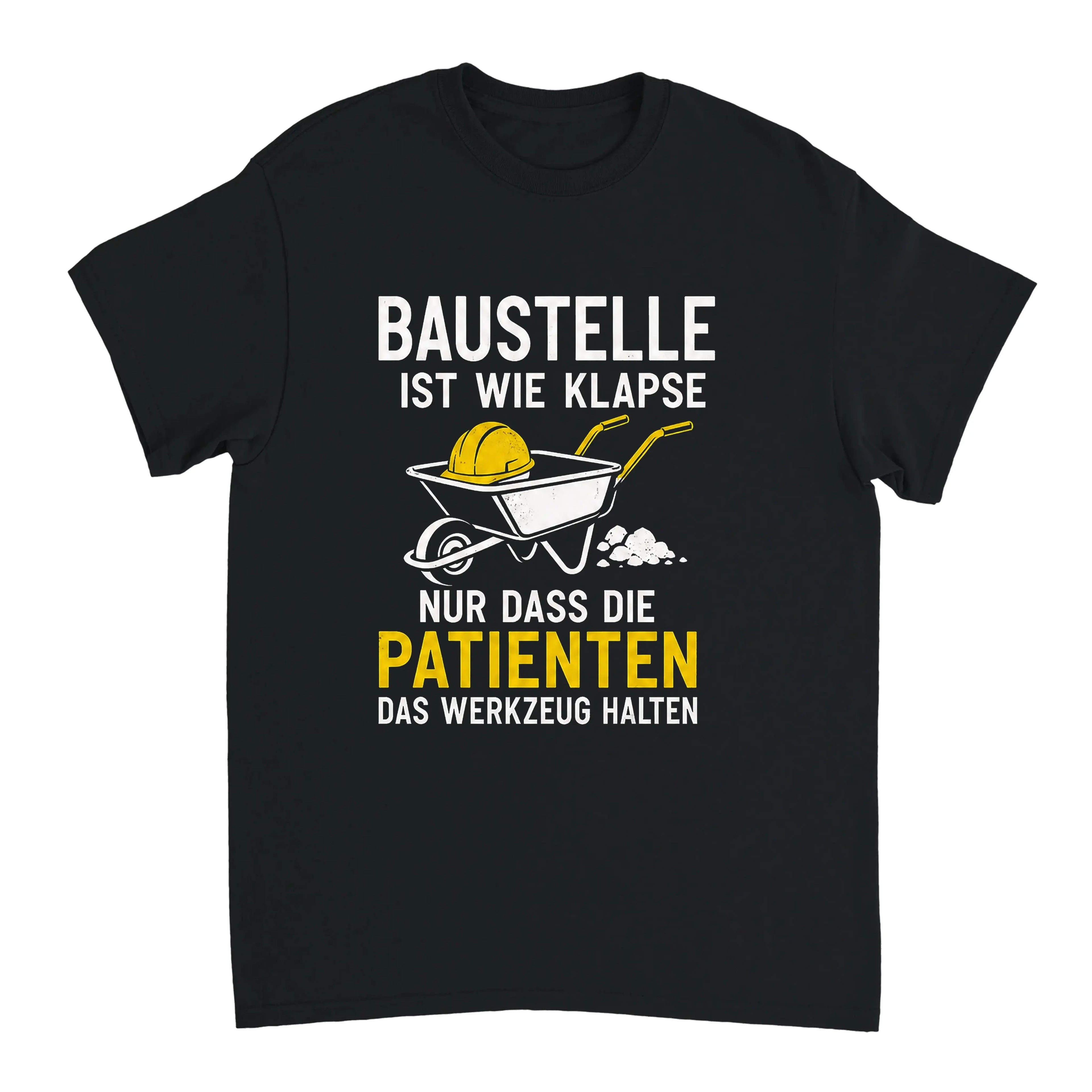 Baustelle Ist Wie Klapse - Lustiges Handwerker T-Shirt