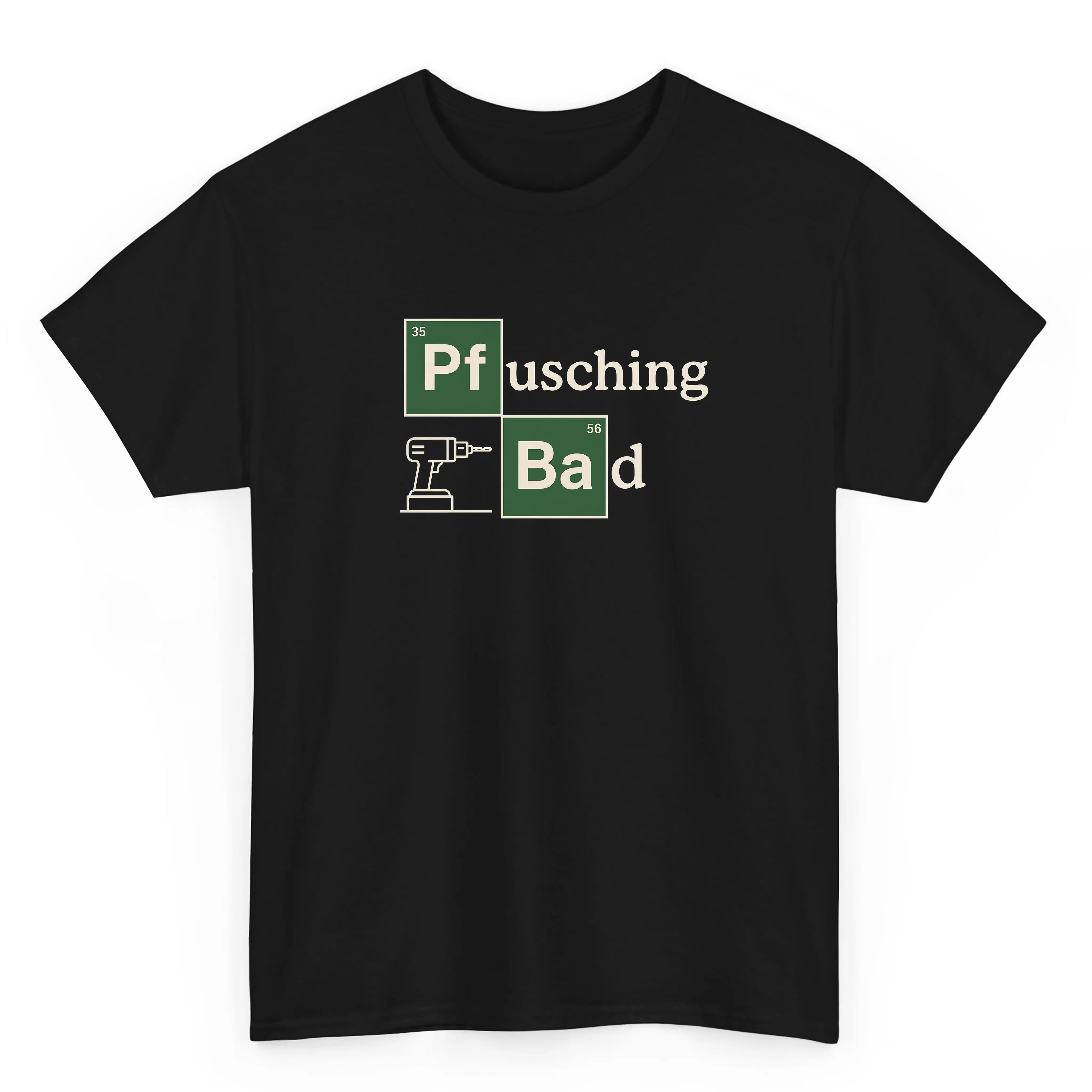 Pfusching Bad - Handwerker T-Shirt