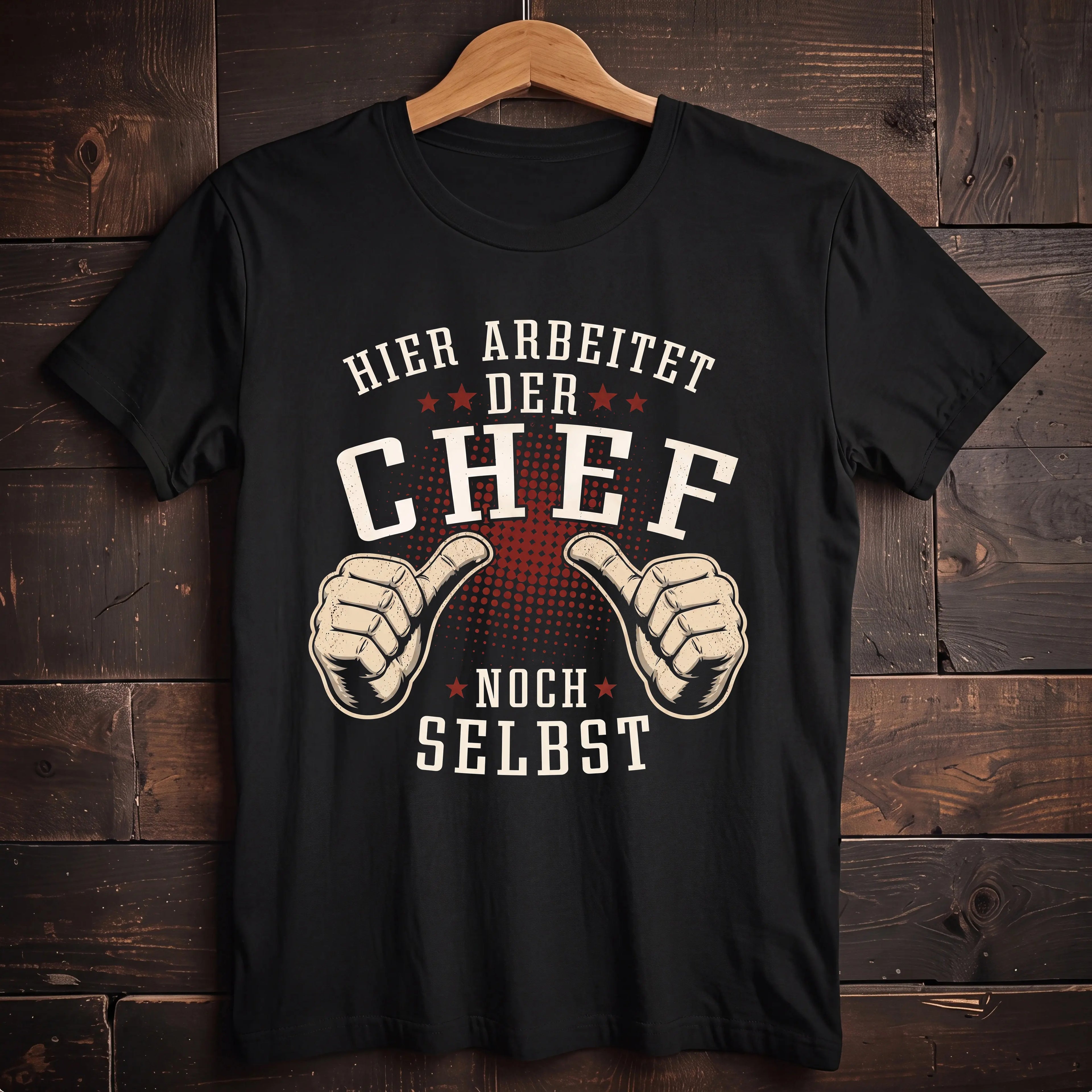 Hier Arbeitet Der Chef Noch Selbst - Handwerker T-Shirt