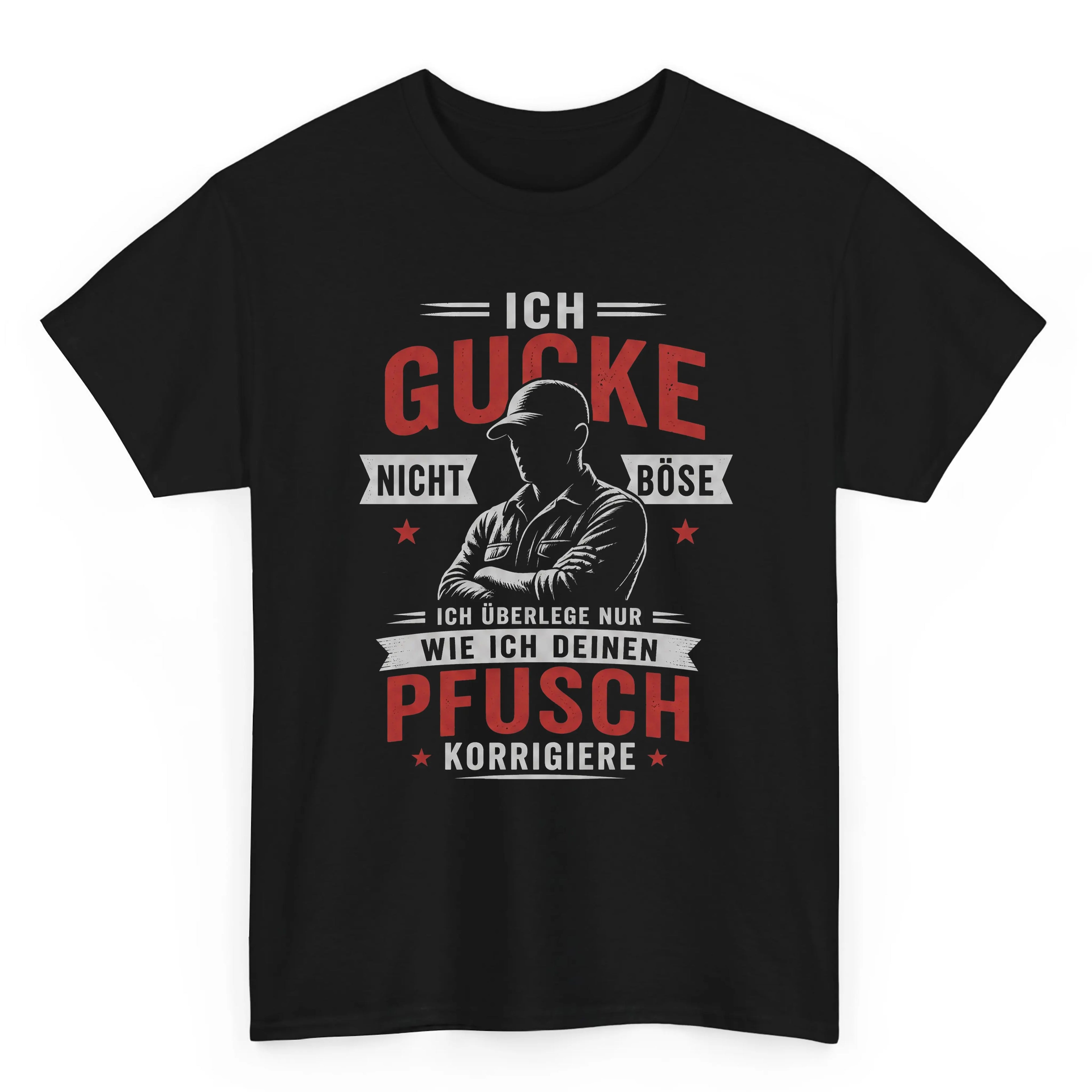 Ich Gucke Nicht Böse - Handwerker T-Shirt