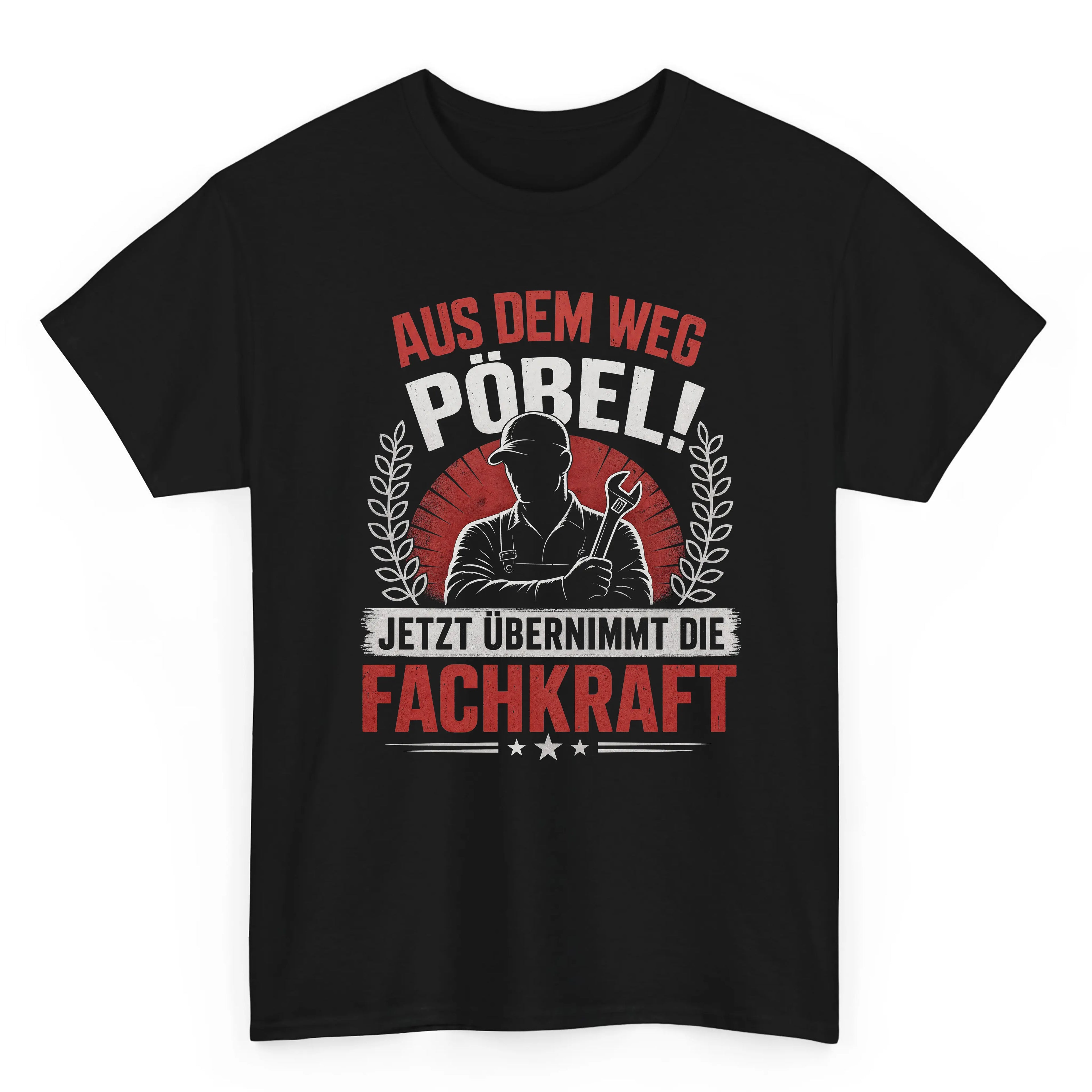 Aus Dem Weg Pöbel - Handwerker T-Shirt