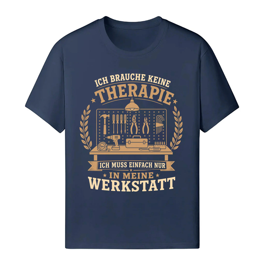 Ich Muss Nur In Meine Werkstatt - Handwerker T-Shirt