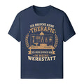 Ich Muss Nur In Meine Werkstatt - Handwerker T-Shirt