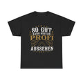 So Gut Kann Nur Ein Profi Aussehen - Handwerker T-Shirt