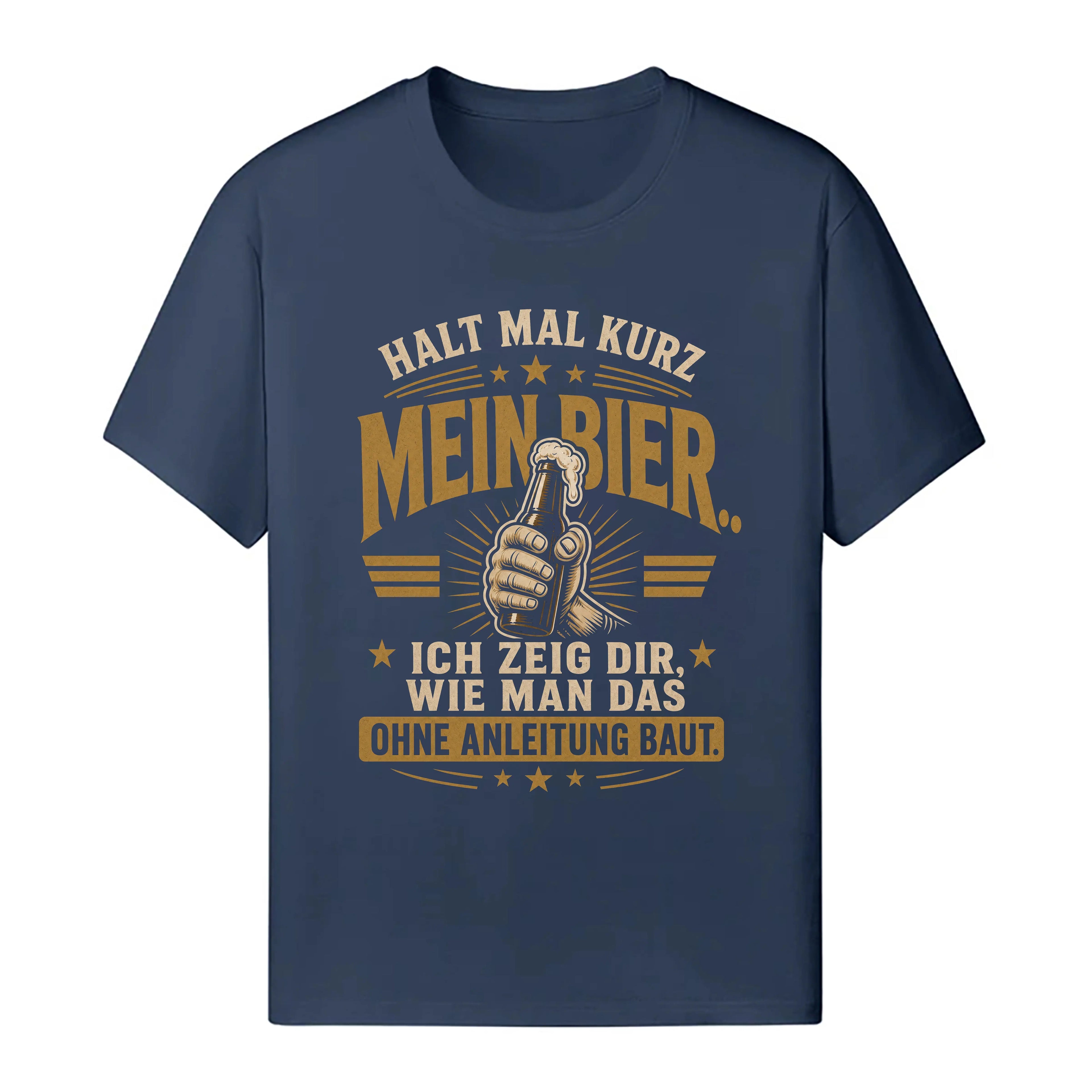 Halt Mal Kurz Mein Bier - Handwerker T-Shirt
