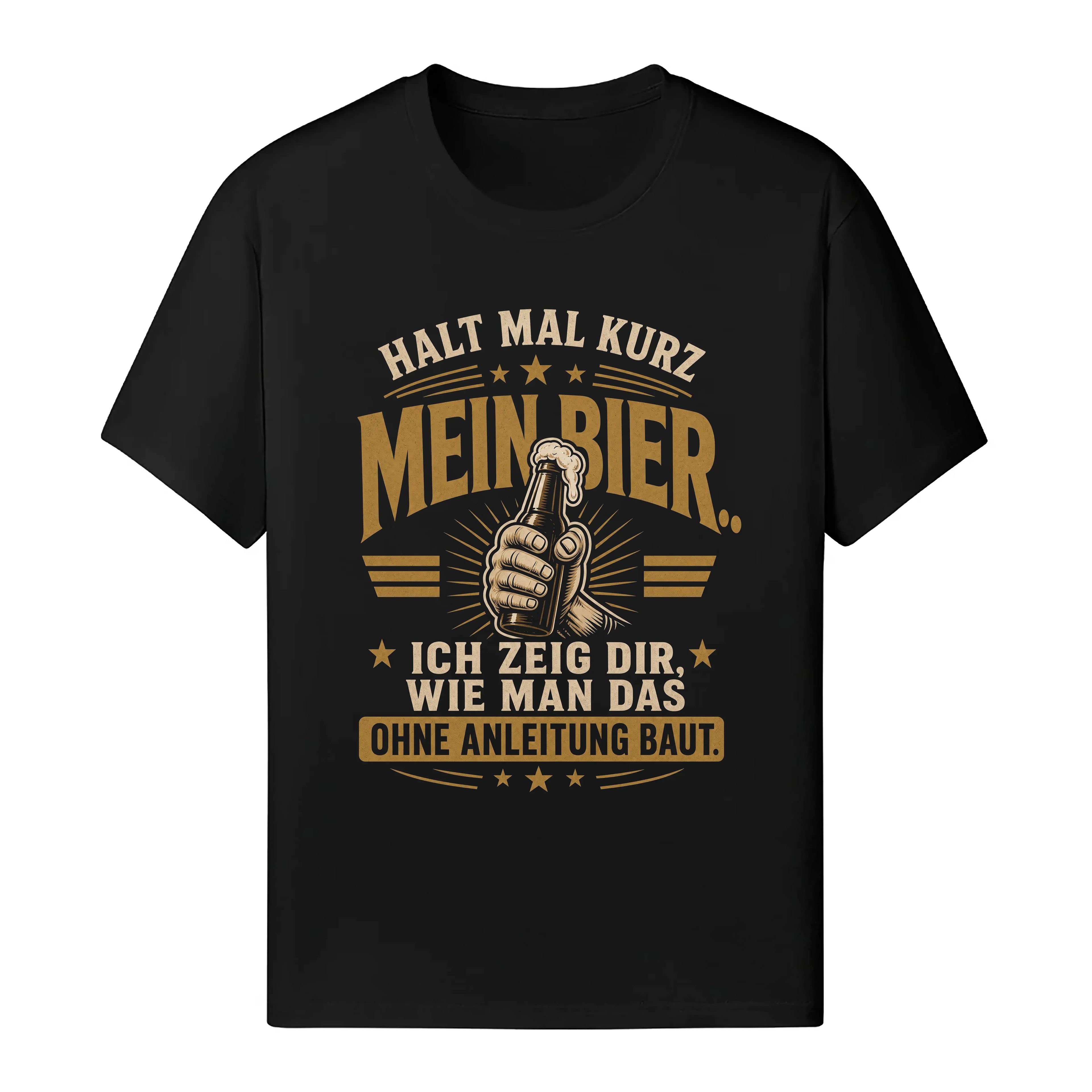 Halt Mal Kurz Mein Bier - Handwerker T-Shirt