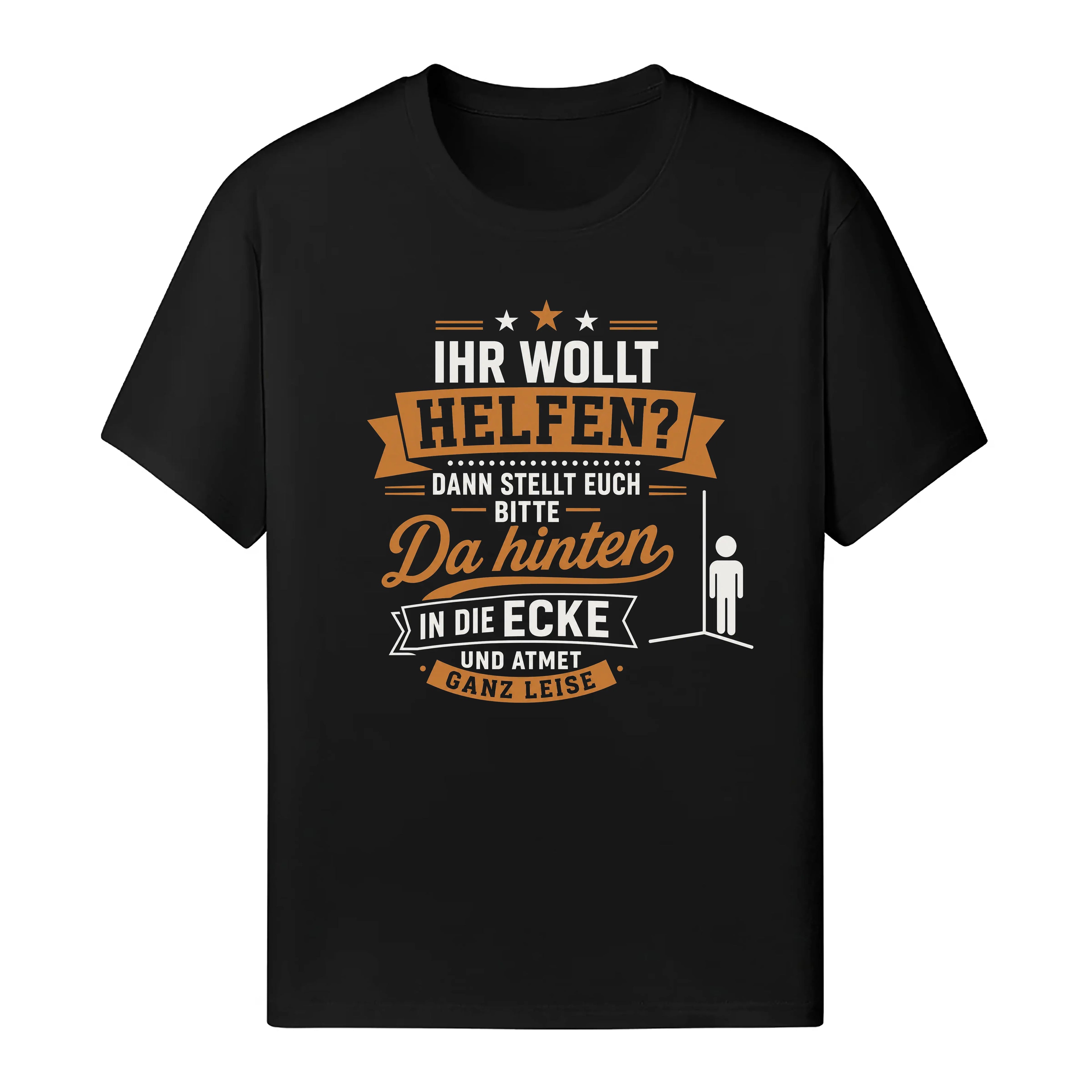 Ihr Wollt Mir Helfen? - Handwerker T-Shirt