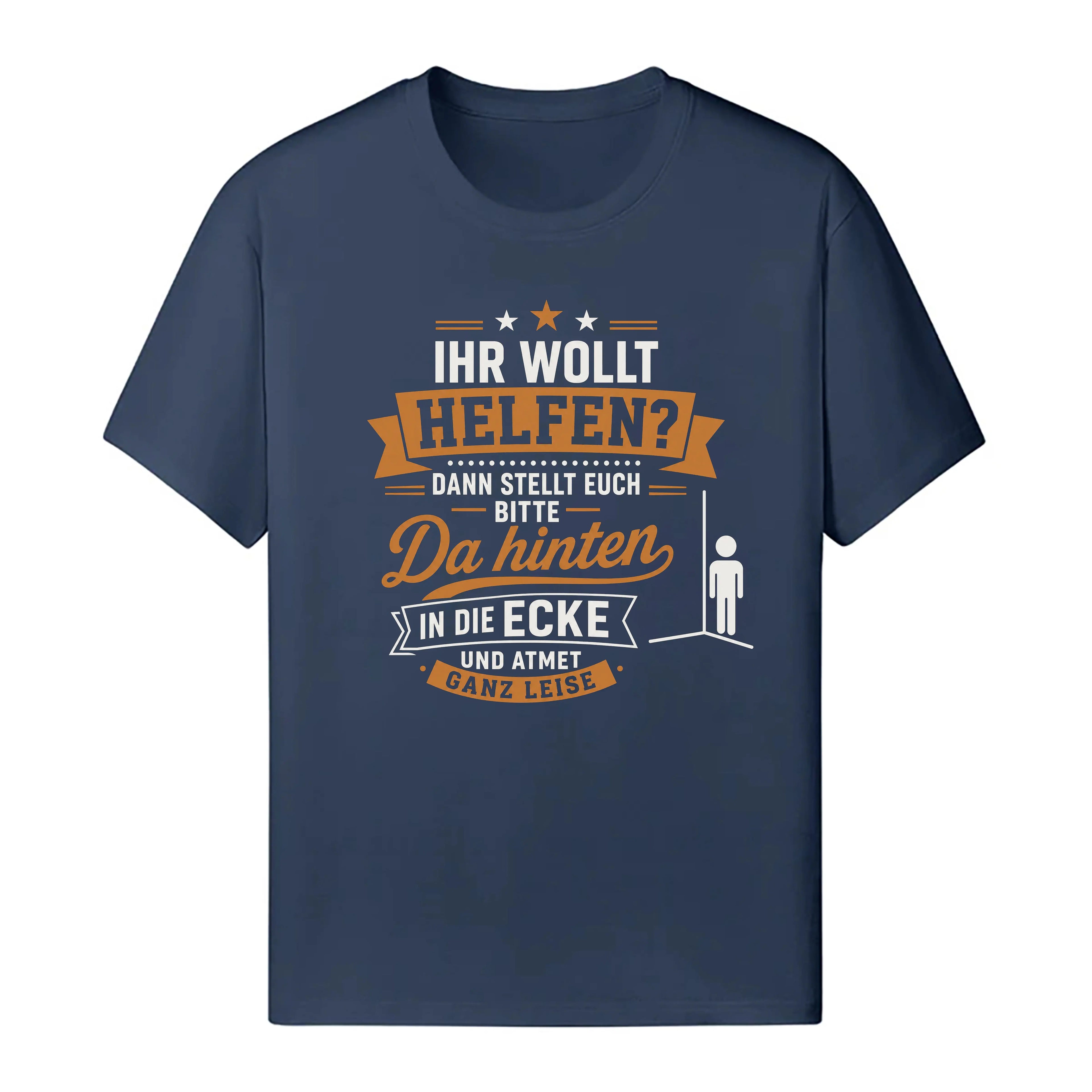 Ihr Wollt Mir Helfen? - Handwerker T-Shirt