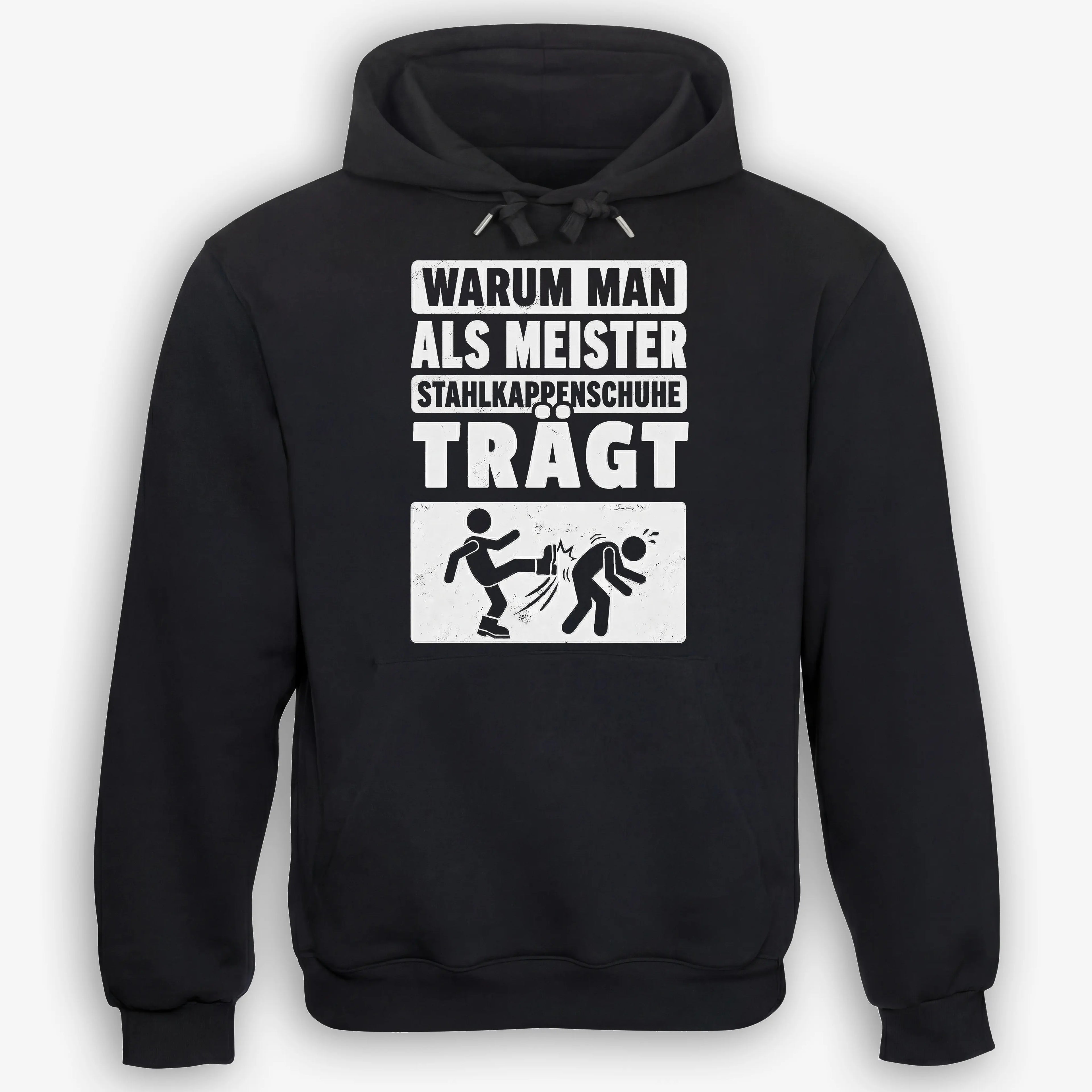 Warum man als Meister Stahlkappen trägt - Handwerker Hoodie