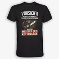 Meister der Kettensäge - Handwerker T-Shirt